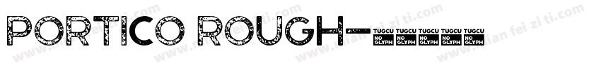 Portico Rough字体转换